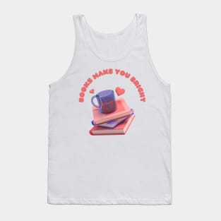 books make you bright Tank Top